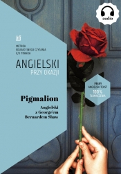 Pigmalion. Angielski z George’em Bernardem Shaw. - George Bernard Shaw, Frank Ilya