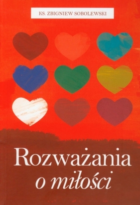 Rozważania o miłości - Sobolewski Zbigniew
