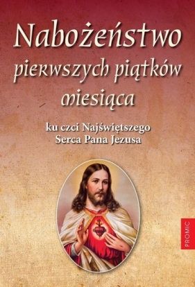 Nabożeństwo pierwszych piątków miesiąca ku czci... - Praca zbiorowa