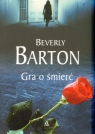 Gra o śmierć  Barton Beverly