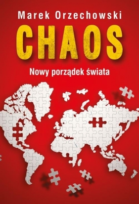 Chaos Nowy porządek świata - Orzechowski Marek