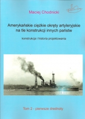 Amerykańskie ciężkie okręty artyleryjskie na tle konstrukcji innych państw. - Maciej Chodnicki