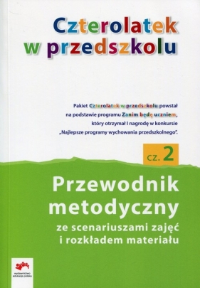 Czterolatek w przedszkolu Przewodnik metodyczny ze scenariuszami zajęć i rozkładem materiału Część 2 - Tokarska Elżbieta