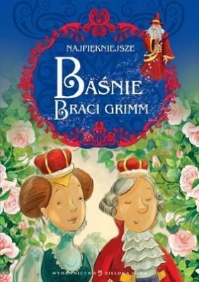 Najpiękniejsze baśnie Braci Grimm - Jacob Grimm, Wilhelm Grimm