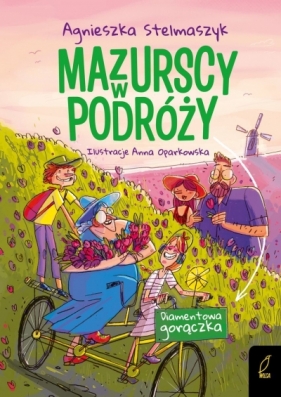 Diamentowa gorączka. Mazurscy w podróży. Tom 4 - Agnieszka Stelmaszyk