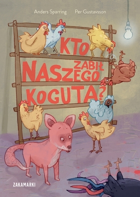 Kto zabił naszego koguta? - Anders Sparring, Per Gustavsson