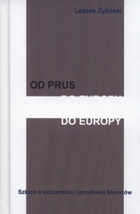 Od Prus do Europy - Żyliński Leszek