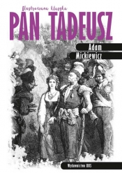 Pan Tadeusz Ilustrowana klasyka - Adam Mickiewicz