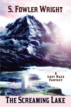The Screaming Lake - Wright S. Fowler