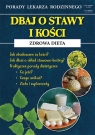Dbaj o stawy i kości Zdrowa dieta Porady Lekarza Rodzinnego 131 Kożuszek Radosław