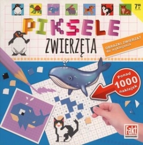 Piksele zwierzęta. Fakt kolorowanki 1/2017 - Opracowanie zbiorowe