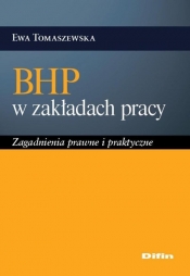 BHP w zakładach pracy - Tomaszewska Ewa<br />