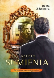 Szepty sumienia - Beata Zdziarska