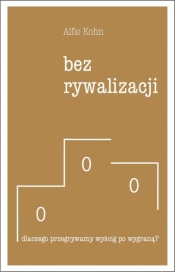 Bez rywalizacji - Alfie Kohn