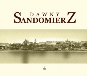 Dawny Sandomierz - Urszula Stępień