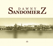 Dawny Sandomierz - Stępień Urszula