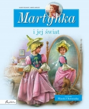 Martynka i jej świat. Zbiór opowiadań - Delahaye Gilbert