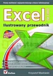 Excel 2003 PL. Ilustrowany przewodnik - Krzysztof Masłowski