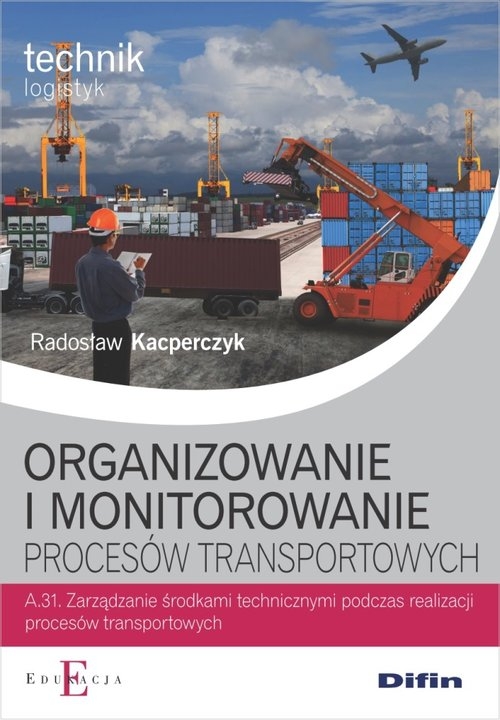 Organizowanie i monitorowanie procesów transportowych A.31