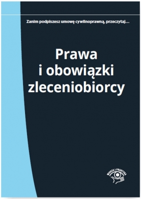 Prawa i obowiązki zleceniobiorcy - Wrońska-Zblewska Katarzyna