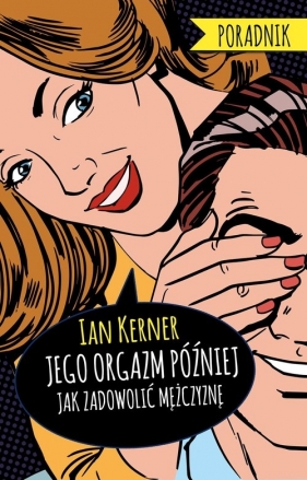 Jego orgazm później - Kerner Ian