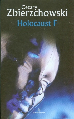 Holocaust F - Zbierzchowski Cezary 