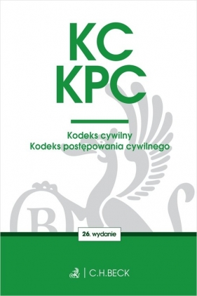 KC KPC Kodeks cywilny. Kodeks postępowania cywilnego. Edycja Sędziowska