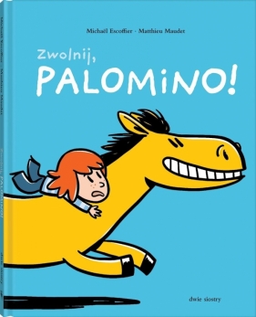 Wolniej, Palomino! - Michaël Escoffier