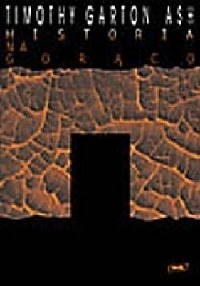 Historia na gorąco - Timothy Garton Ash
