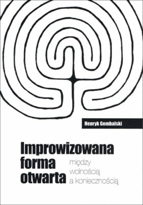 Improwizowana forma otwarta - Henryk Gembalski