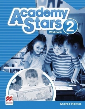 Academy Stars 2 WB MACMILLAN - Harries Andrea