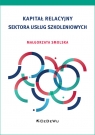 Kapitał relacyjny sektora usług szkoleniowych Małgorzata Smolska