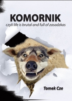 Komornik czyli life is brutal and full of zasadzkas - Cze Tomasz