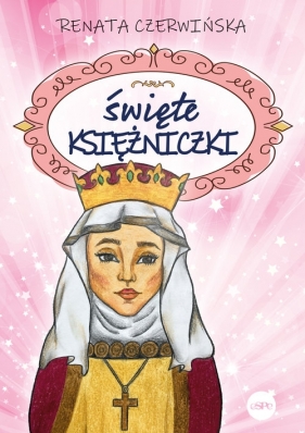 Święte księżniczki - Czerwińska Renata