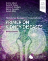 National Kidney Foundation's Primer on Kidney Diseases Opracowanie zbiorowe