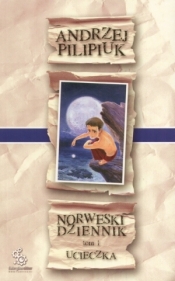 Norweski dziennik tom 1 Ucieczka - Andrzej Pilipiuk
