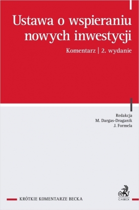 Ustawa o wspieraniu nowych inwestycji Komentarz