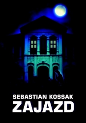 Zajazd - Kossak Sebastian