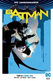 Batman. Zimne dni. Tom 8 - Tom King, Lee Weeks, Tony S. Daniel