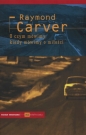 O czym mówimy kiedy mówimy o miłosci - Raymond Carver
