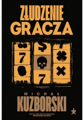 Złudzenie gracza - Michał Kuzborski