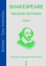 Tragedie rzymskie, tom 2: Koriolan, Tytus Andronikus William Shakespeare