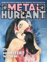 Metal Hurlant: The Monster Within Jean-Pierre Dionnet, Jean Giraud Moebius, Enki Bilal