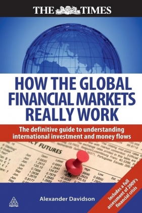 How the Global Financial Markets Really Work - Alexander Davidson, A Davidson