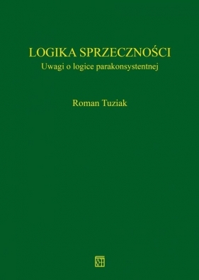 Logika sprzeczności - Tuziak Roman