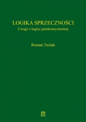 Logika sprzeczności - Roman Tuziak