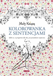 Mały Książę. Kolorowanka z sentencjami - Opracowanie zbiorowe