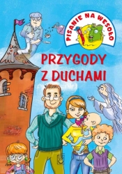 Pisanie na wesoło Przygody z duchami - Iwona Czarkowska
