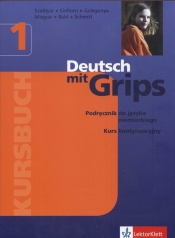 Deutsch mit Grips 1 Kursbuch - Einhorn Agnes, Szablyar Anna