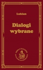 Dialogi wybrane - Lukian z Samosat